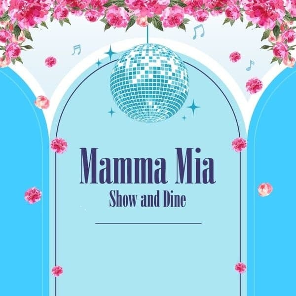 Mamma Mia Show & Dine